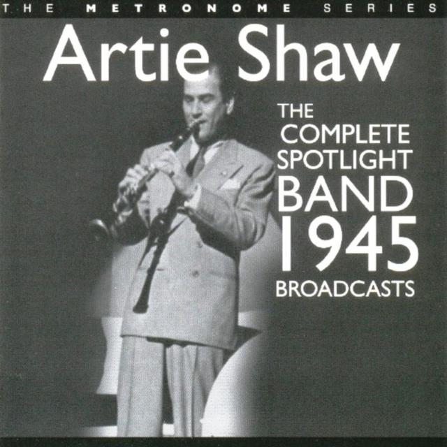 The Complete Spotlight Band 1945 Broadcasts