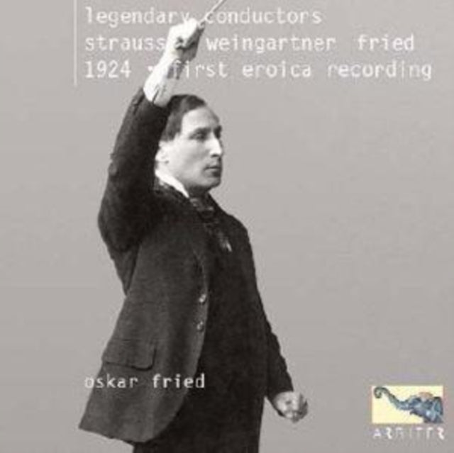 Legendary Conductors (Strauss, Weingartner, Fried)