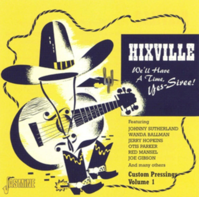 Hixville: We'll Have a Good Time, Yes-siree! - Custom Pressi