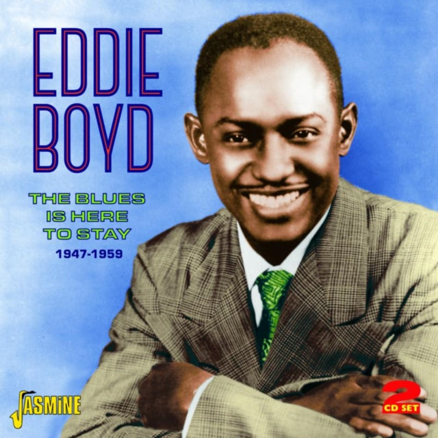 The Blues Is Here to Stay 1947-1959