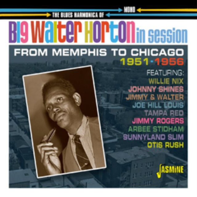 The Blues Harmonica of Big Walter Horton in Session