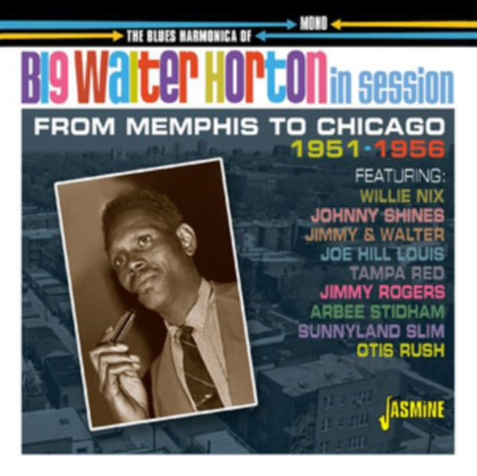 The Blues Harmonica of Big Walter Horton in Session