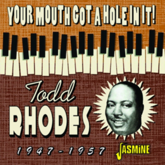 Your Mouth Got a Hole in It! 1947-1957