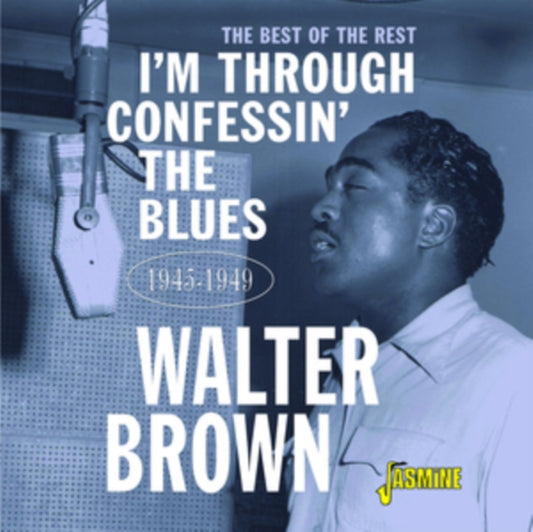 I'm Through Confessin' the Blues