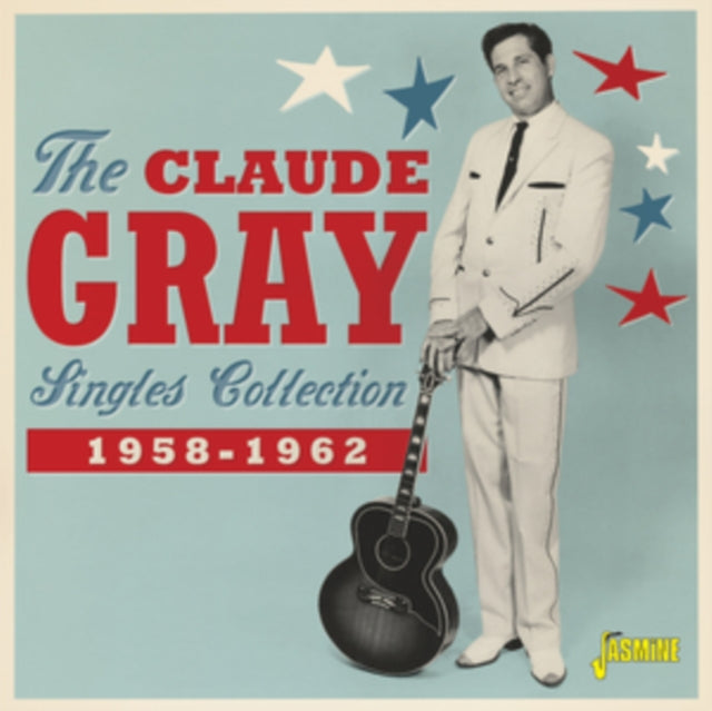 The Claude Gray Singles Collection 1958-1962