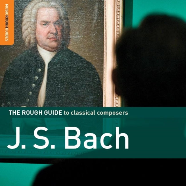 The Rough Guide to J.S. Bach