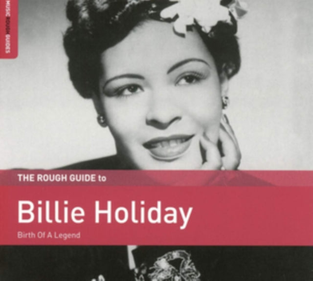 The Rough Guide to Billie Holiday: Birth of a Legend