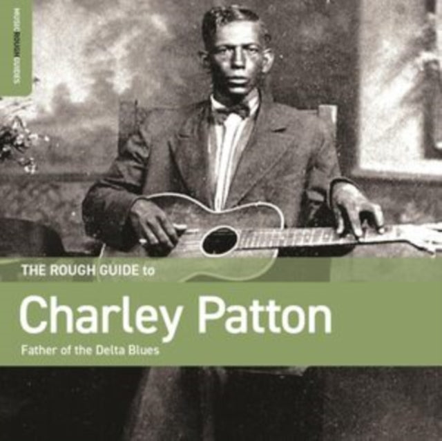 The Rough Guide to Charley Patton