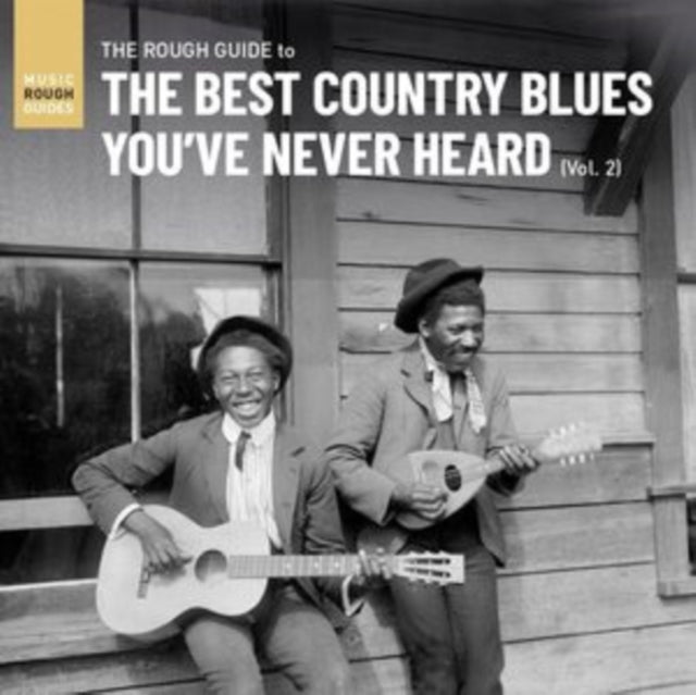 The Rough Guide to the Best Country Blues You've Never Heard