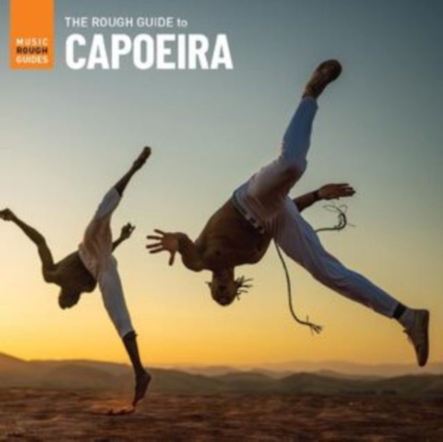 The rough guide to Capoeira