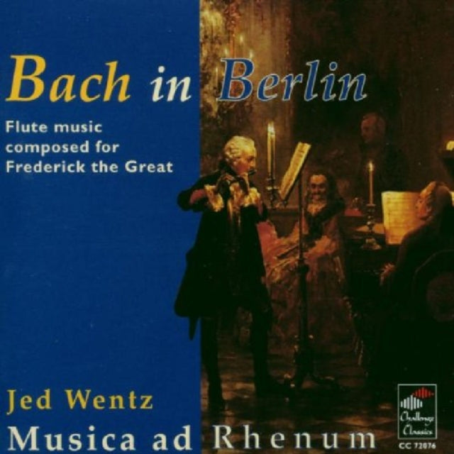 Bach in Berlin (Wentz, Musica Ad Rhenum)