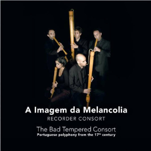 A Imagem De Melancolia: The Bad Tempered Consort