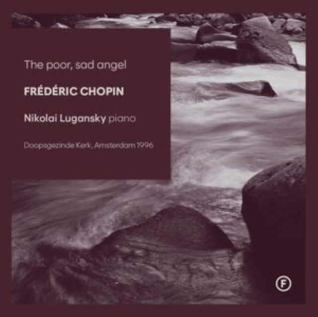 Frédéric Chopin: The Poor, Sad Angel