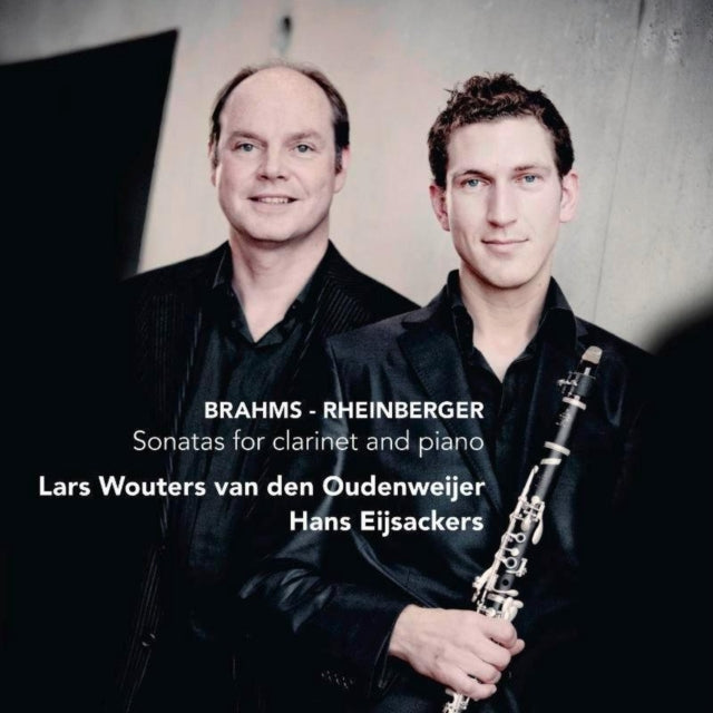 Brahms/Rheinberger: Sonatas for Clarinet and Piano