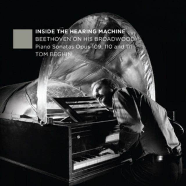 Inside the Hearing Machine - Beethoven On His Broadwood