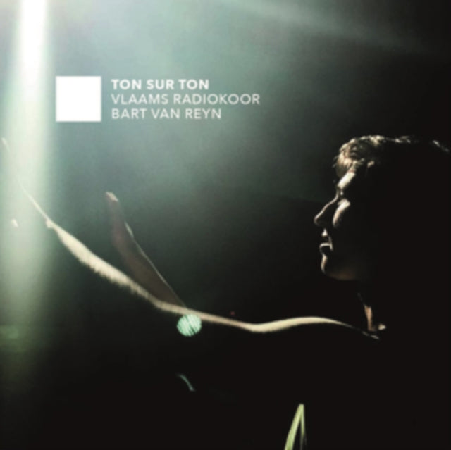 Vlaams Radiokoor/Bart Van Reyn: Ton Sur Ton
