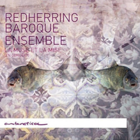 Redherring Baroque Ensemble: La Muse Et La Mise En Concert