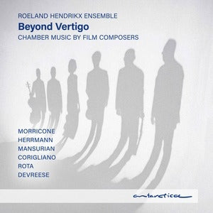 Beyond Vertigo: Chamber Music By Film Composers