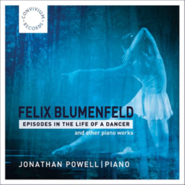 Felix Blumenfeld: Episodes in the Life of a Dancer and Other...