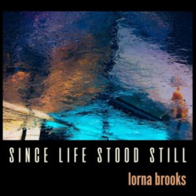 Since Life Stood Still