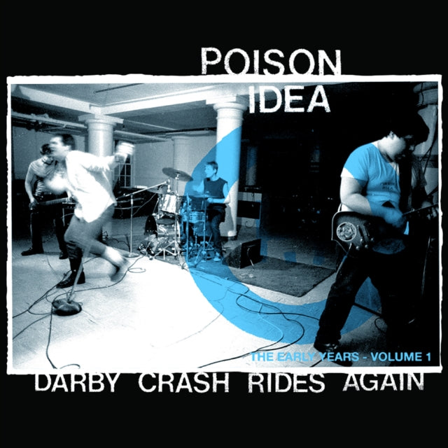 Darby Crash Rides Again: The Early Years Vol. 1