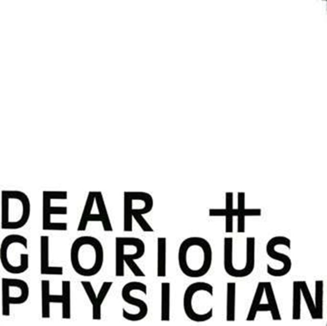 Dear and Glorious Physician