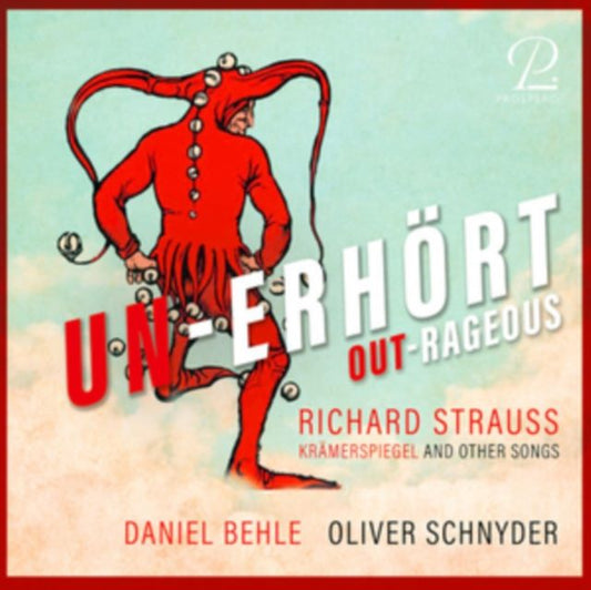 Richard Strauss: Un-Erhört (Out-Rageous)