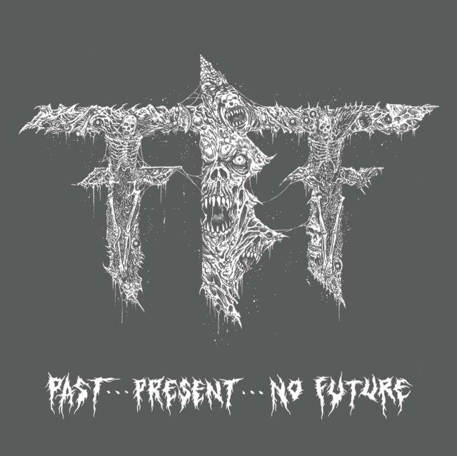 Past...present...no Future