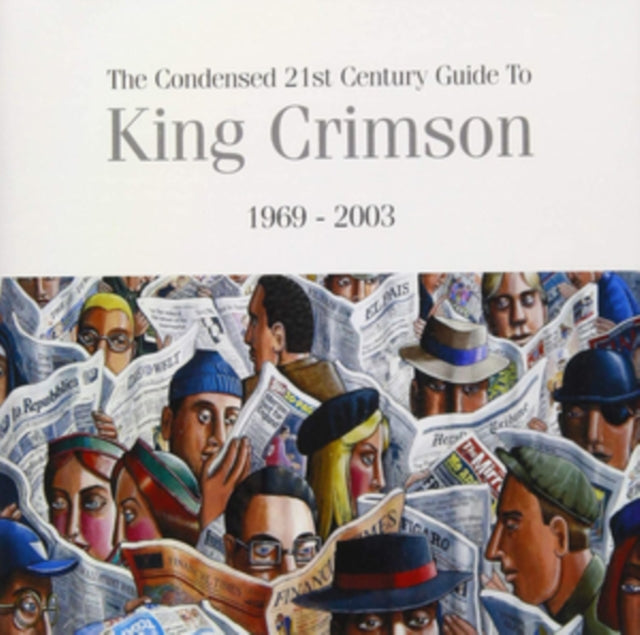 The Condensed 21st Century Guide to King Crimson 1969-2003