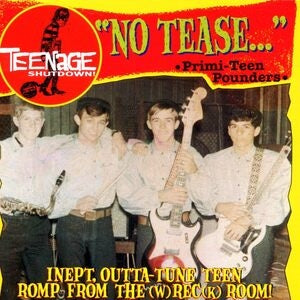 Teenage Shutdown! - "No Tease..."