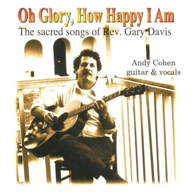Oh Glory, How Happy I Am