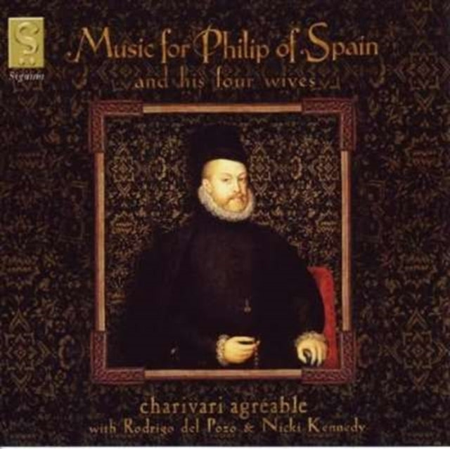 Music for Philip of Spain and His Wives (Charivari Agreable)