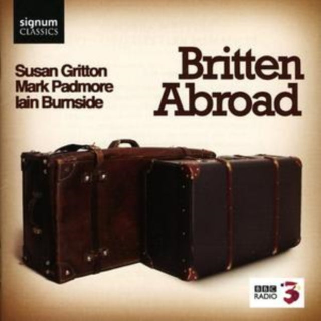 Britten Abroad (Gritton, Padmore, Burnside)