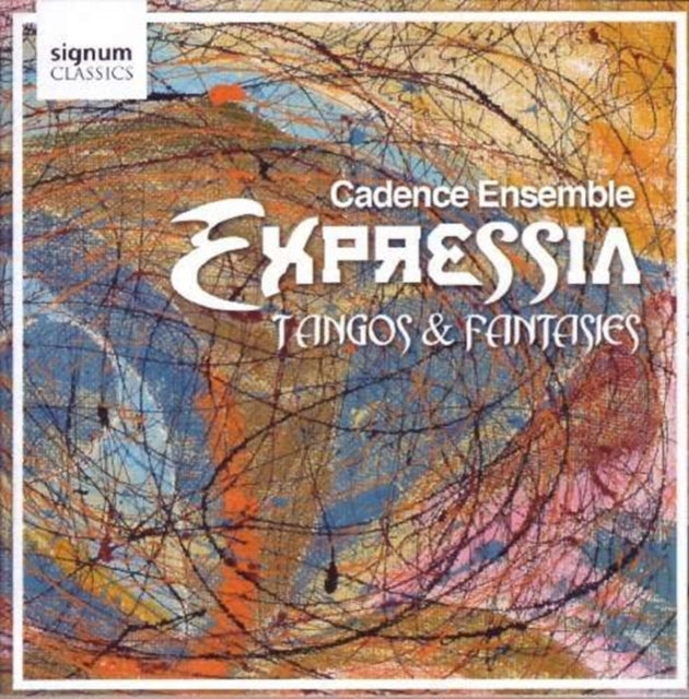 Expressia: Tangos and Fantasies (Cadence Ensemble)