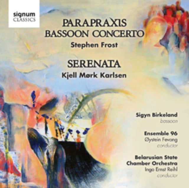 Stephen Frost: Parapraxis/Bassoon Concerto/...