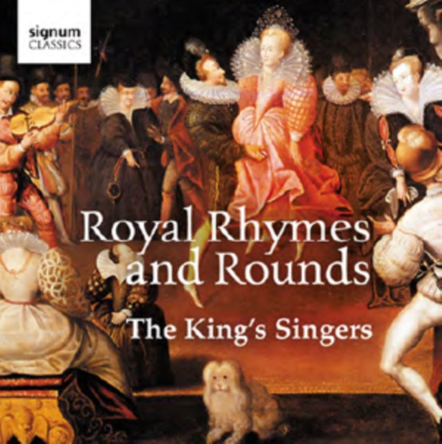 The King's Singers: Royal Rhymes and Rounds