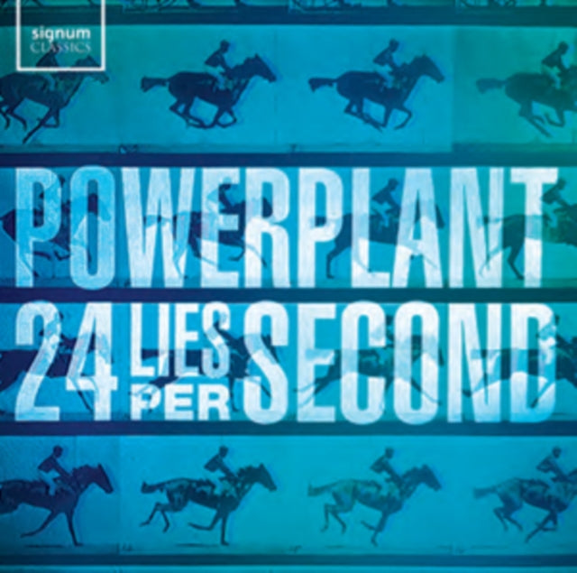 Powerplant: 24 Lies Per Second