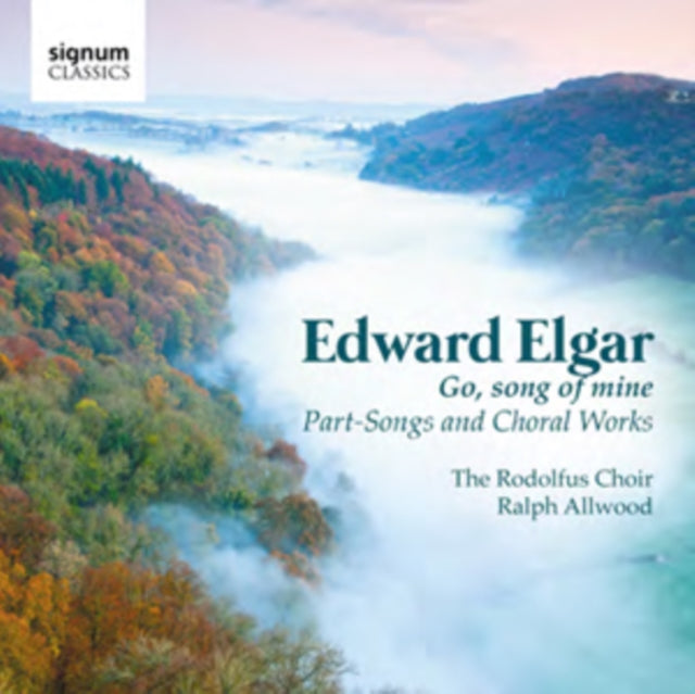 Edward Elgar: Go, Song of Mine