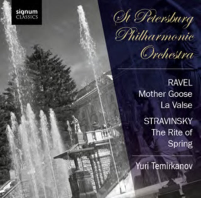 Ravel: Mother Goose/La Valse/Stravinsky: The Rite of Spring