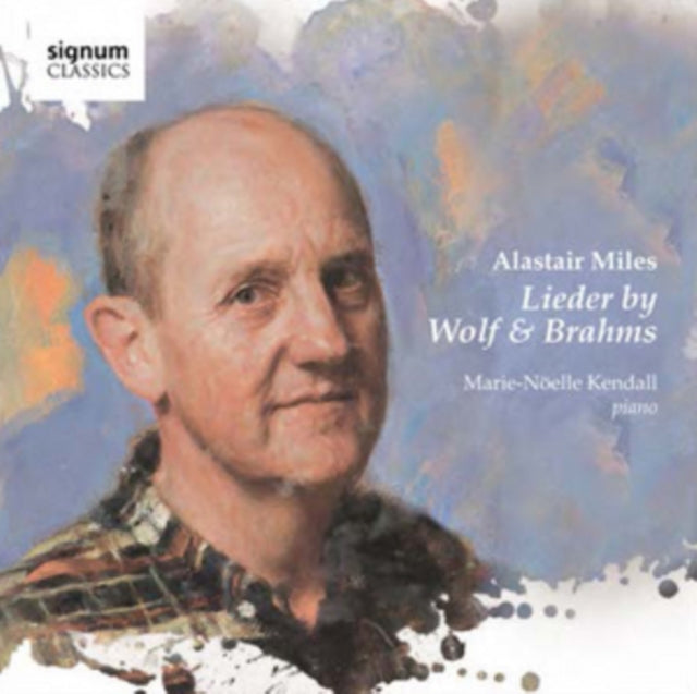 Alastair Miles: Lieder By Wolf & Brahms