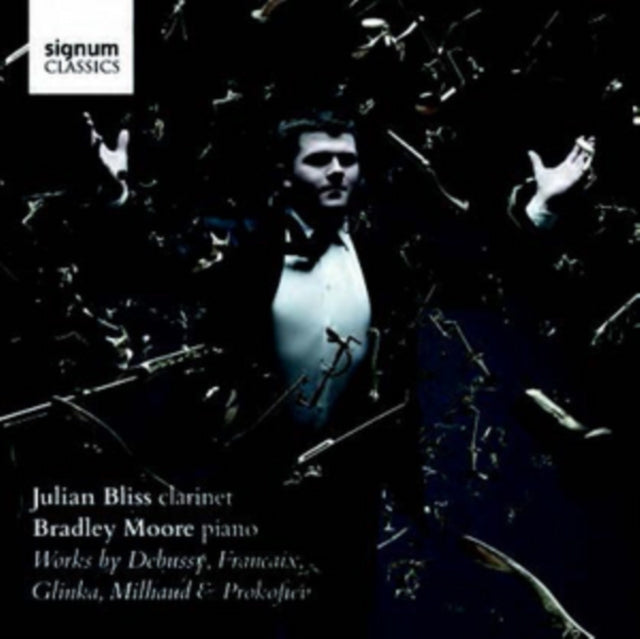 Julian Bliss/Bradley Moore: Works By Debussy, Francaix, Glinka...