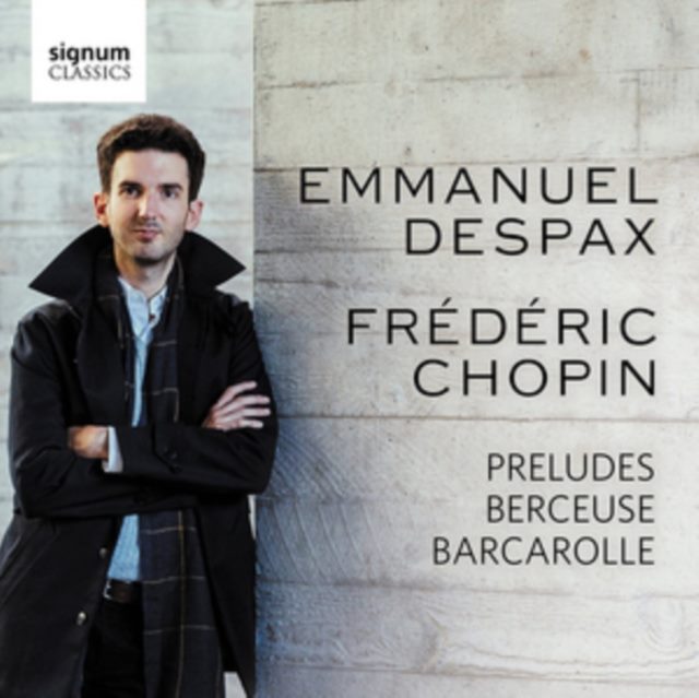 Emmanuel Despax: Frédéric Chopin - Preludes/Berceuse/Barcarolle