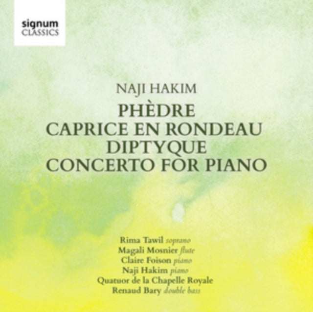 Naji Hakim: Phèdre/Caprice En Rondeau/Diptyque/Concerto for Piano