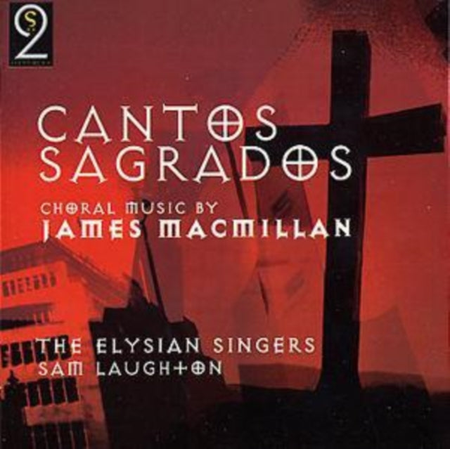 Cantos Sagrados (Laughton, Elysian Singers, Macmillan)