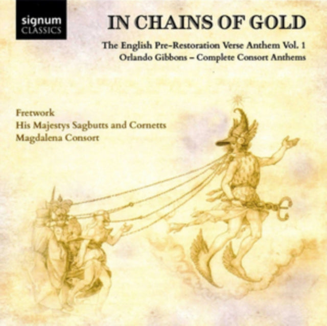 In Chains of Gold: The English Pre-Restoration Verse Anthems