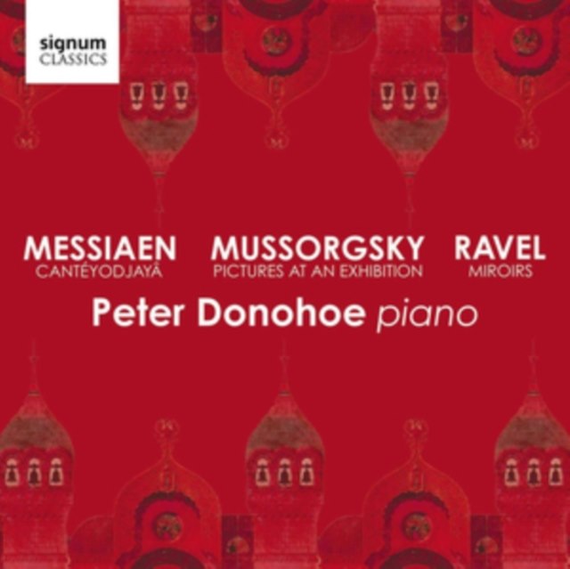 Messiaen: Cantéyodjayâ/Mussorgsky: Pictures at an Exhibition/...