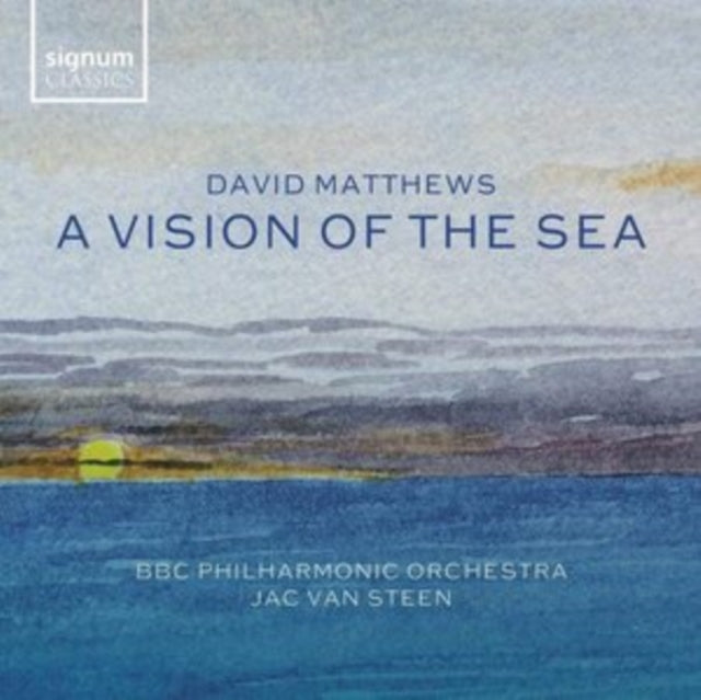 David Matthews: A Vision of the Sea