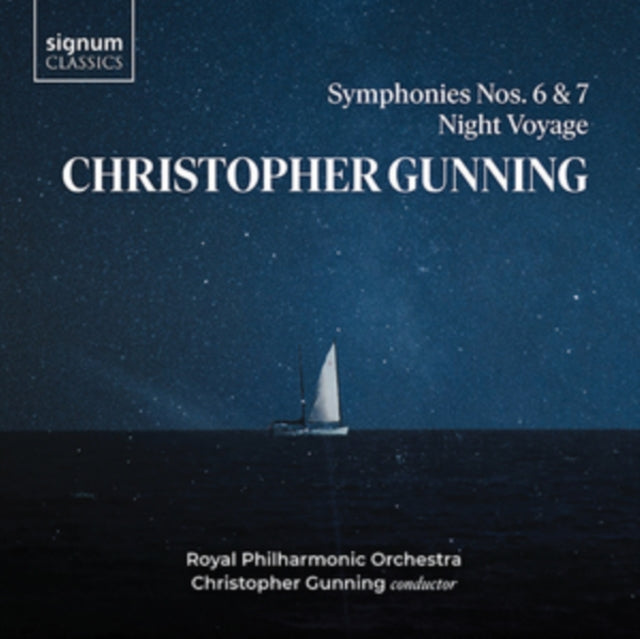 Christopher Gunning: Symphonies Nos. 6 & 7/Night Voyage