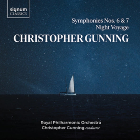 Christopher Gunning: Symphonies Nos. 6 & 7/Night Voyage