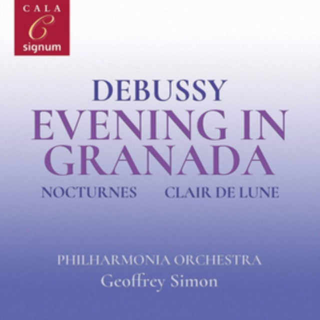 Debussy: Evening in Granada/Nocturnes/Clair De Lune